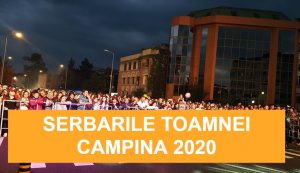 Serbarile Toamnei Campina 2020